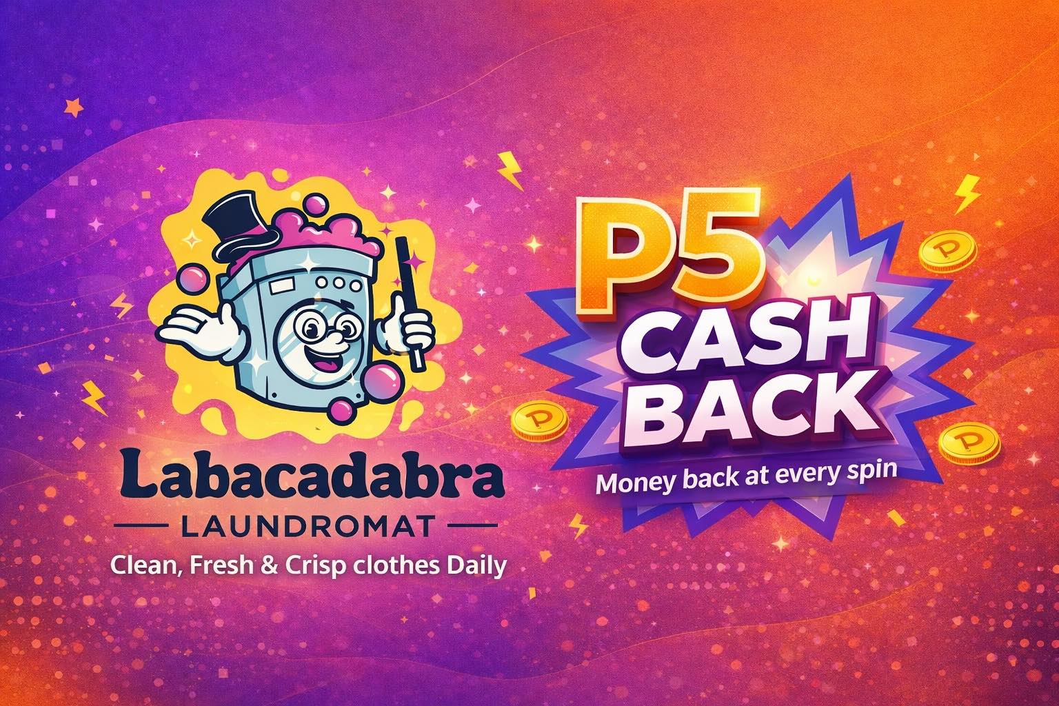 Labacadabra Laundromat — Clean, Fresh & Crisp clothes daily. ₱5 cashback at every spin.